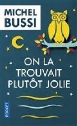 Bussi, On la trouvait plutôt jolie (Pocket)
