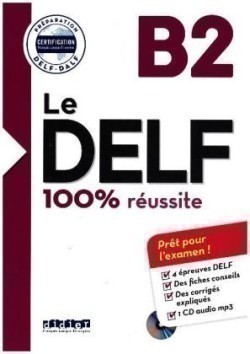 100% Réussite: DELF Livre + CD B2