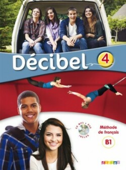 Décibel 4 B1.1 Livre élève + CD + DVD