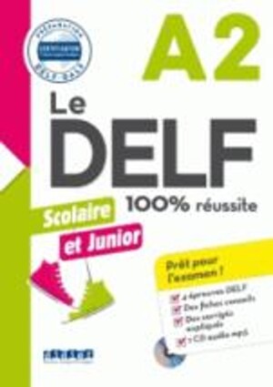 100% Réussite: DELF Scolaire et Junior A2 - Livre + CD MP3