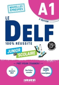 100% Réussite: DELF A1 Junior et Scolaire- Livre + didierfle.app édition 2022