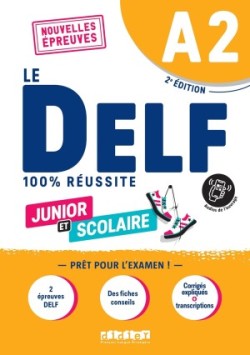 100% Réussite: DELF A2 Junior et Scolaire - Livre + didierfle.app édition 2022