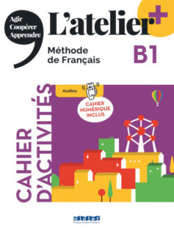 L'atelier - Méthode de Français - Ausgabe 2023 - L'atelier+ - B1