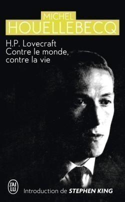 Lovecraft: Contre le monde, contre la vie