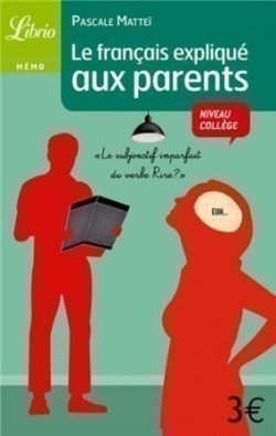 Le français expliqué aux parents (Librio)
