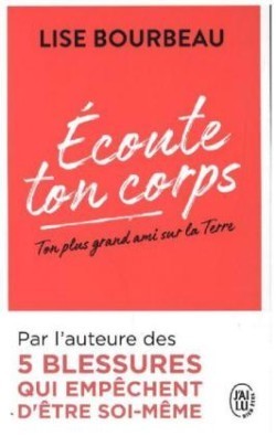 Ecoute Ton Corps - Ton Plus Grand Ami Sur La Terre