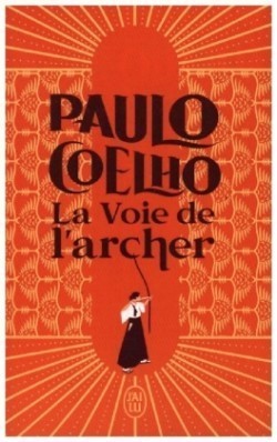 Coelho, La voie de l´archer