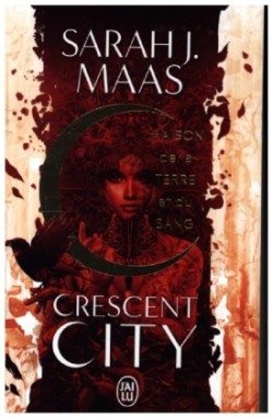 Crescent City - Maison De La Terre Et Du Sang.. Vol.1