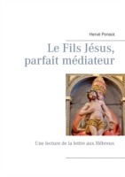 Fils Jésus, parfait médiateur