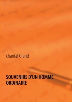 Souvenirs d'un homme ordinaire