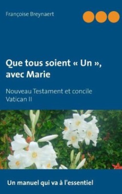 Que tous soient Un, avec Marie