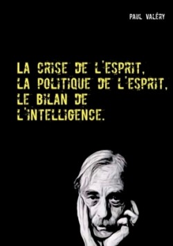 crise de l'esprit, la politique de l'esprit, le bilan de l'intelligence