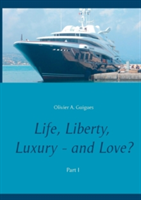 Life, Liberty, Luxury - and Love?