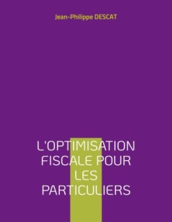 L'optimisation fiscale pour les particuliers