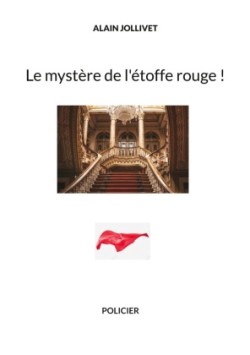 mystère de l'étoffe rouge !