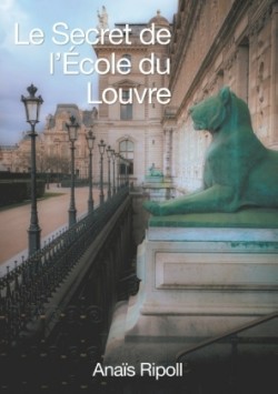 Secret de l'Ecole du Louvre