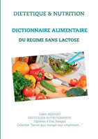 Dictionnaire alimentaire du régime sans lactose