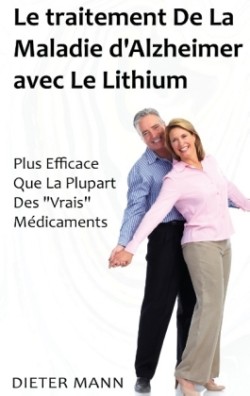 traitement De La Maladie d'Alzheimer avec Le Lithium