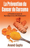 Prévention du Cancer du Curcuma