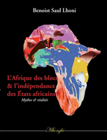 L'Afrique des blocs et l'indépendance des États africains