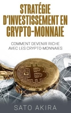 Stratégie d'Investissement en Crypto-monnaie