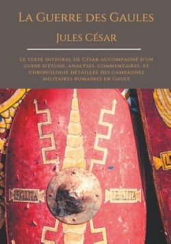 Guerre des Gaules de Jules C�sar