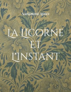 Licorne Et L'Instant