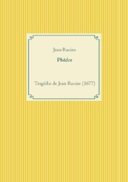 Phèdre une tragedie de Jean Racine