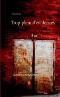 Trop-plein d'evidences