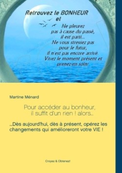 Pour acceder au bonheur, il suffit d'un rien ! alors...