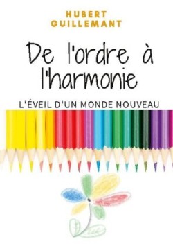 De l'ordre a l'harmonie