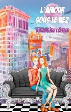 Lamour sous le nez