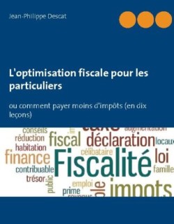 L'optimisation fiscale pour les particuliers
