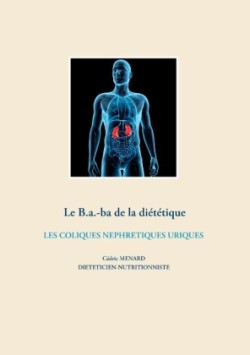 B.a.-ba de la diététiques des coliques néphrétiques uriques