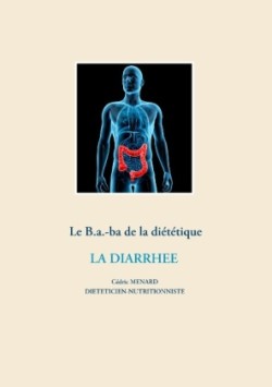 B.a.-ba de la diététique pour la diarrhée