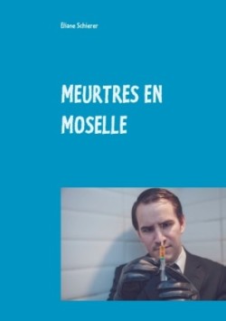 Meurtres En Moselle