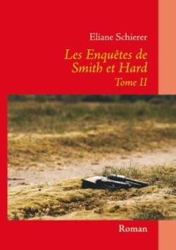 Les Enquetes de Smith et Hard - Tome II