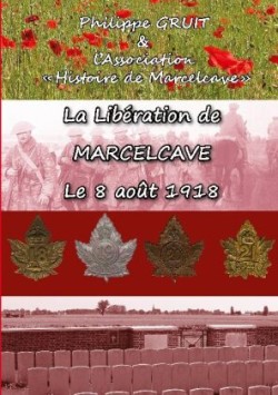 libération de Marcelcave, le 08 août 1918