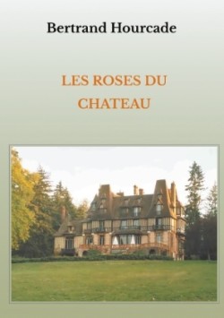 Les roses du château