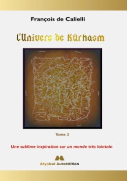 L'Univers de Kûrhasm - Tome 2