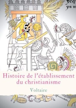 Histoire de l'établissement du christianisme