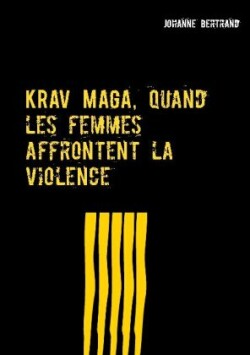 KRAV MAGA, quand les femmes affrontent la violence