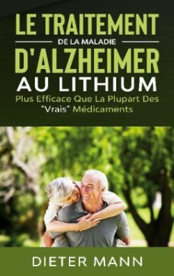 Traitement de la Maladie d'Alzheimer au Lithium