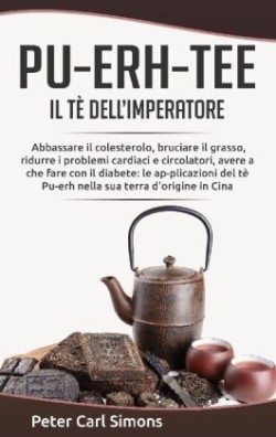 Pu-Erh-Tee - il tè dell'imperatore