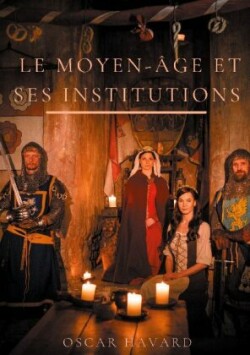 Moyen Age et ses institutions