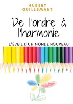 De l'ordre � l'harmonie