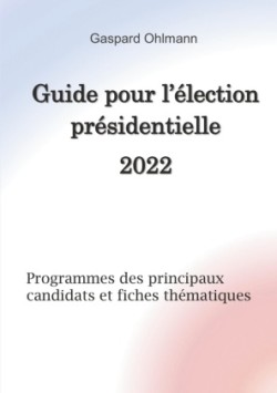 Guide pour l'élection présidentielle 2022