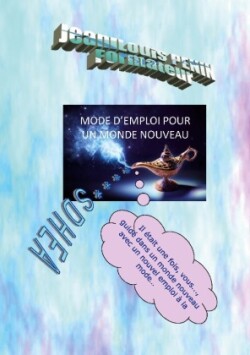 mode d'emploi pour un monde nouveau