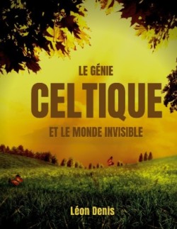 génie celtique et le monde invisible