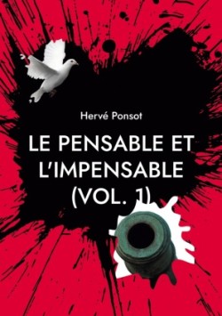 pensable et l'impensable (vol. 1)